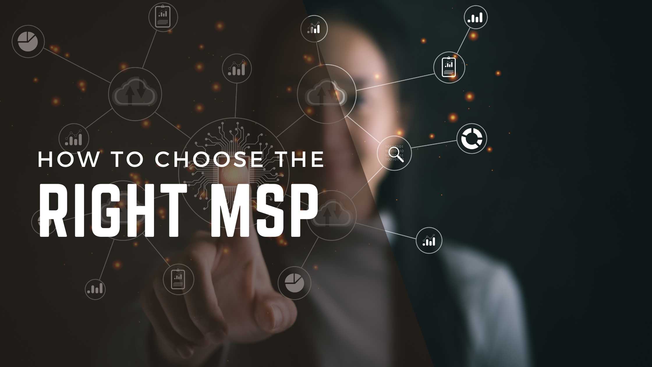 How to Choose the Right Managed Service Provider (MSP)