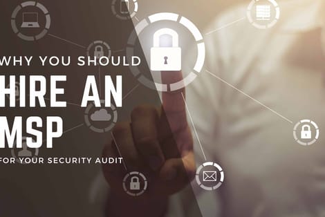 Why You Should Hire an MSP for Your Security Audit